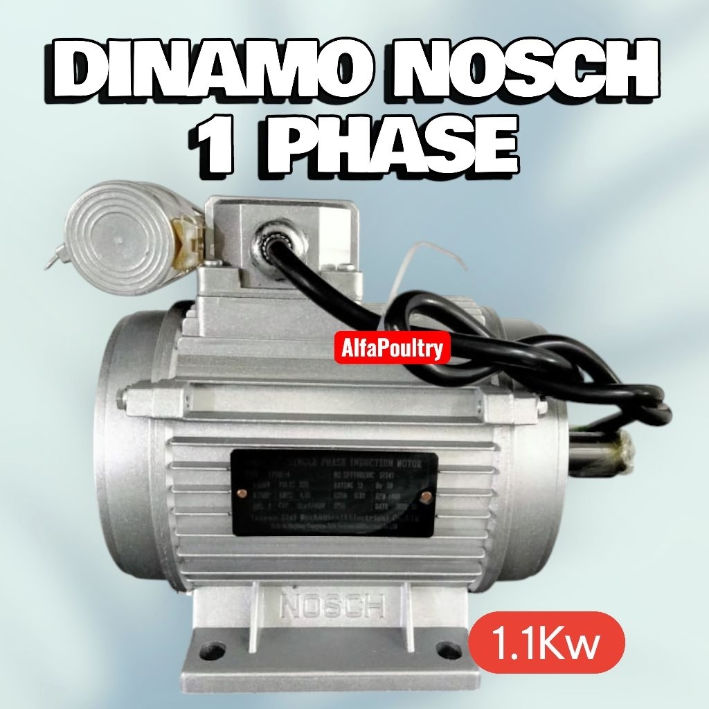 DINAMO MOTOR NOSCH 1 PHASE/MOTOR PENGGERAK (1.1KW/1.5HP)