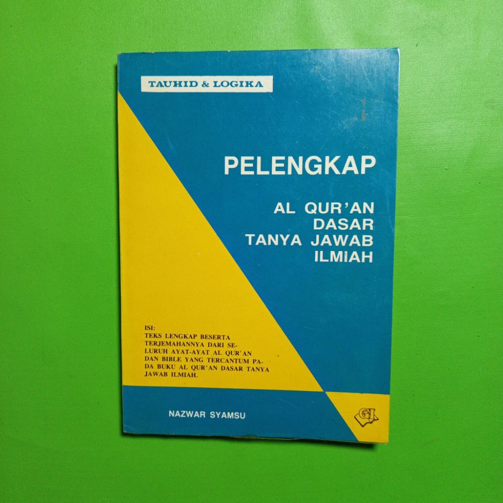 Buku Pelengkap Al Qur'an Dasar Tanya Jawab Ilmiah - Nazwar Syamsu