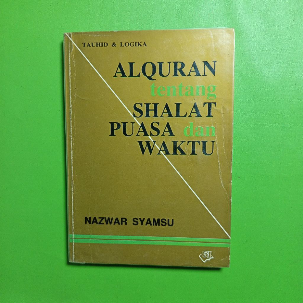 Buku Alquran tentang Shalat, Puasa, dan Waktu - Nazwar Syamsu