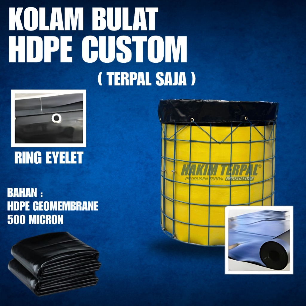 KOLAM BULAT HDPE GEOMEMBRAN 500 MICRON CUSTOME (TERPAL SAJA)