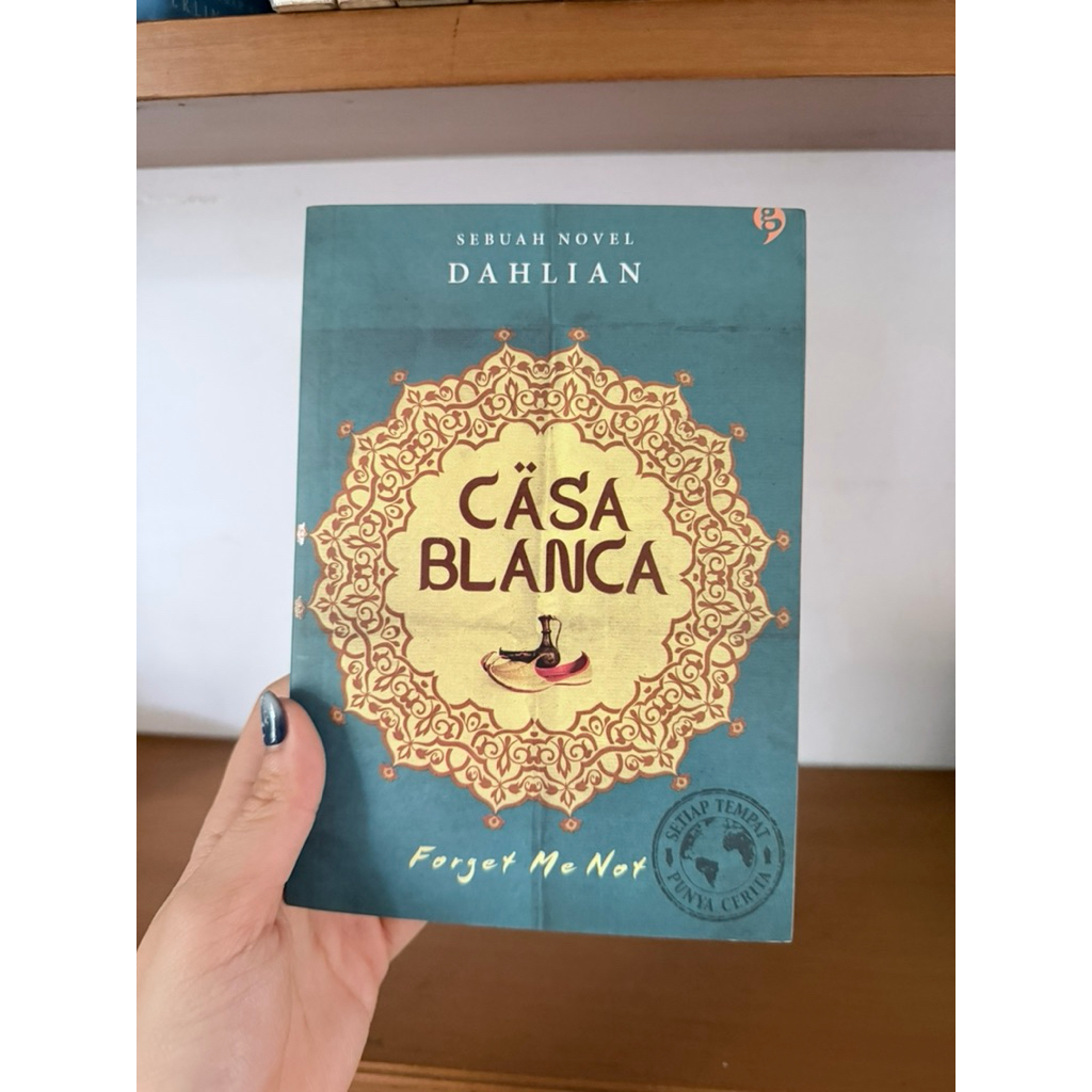 (ORIGINAL + INDONESIAN + SIGNED EDITION) Buku Novel Romance Casablanca (Setiap Tempat Punya Cerita) 