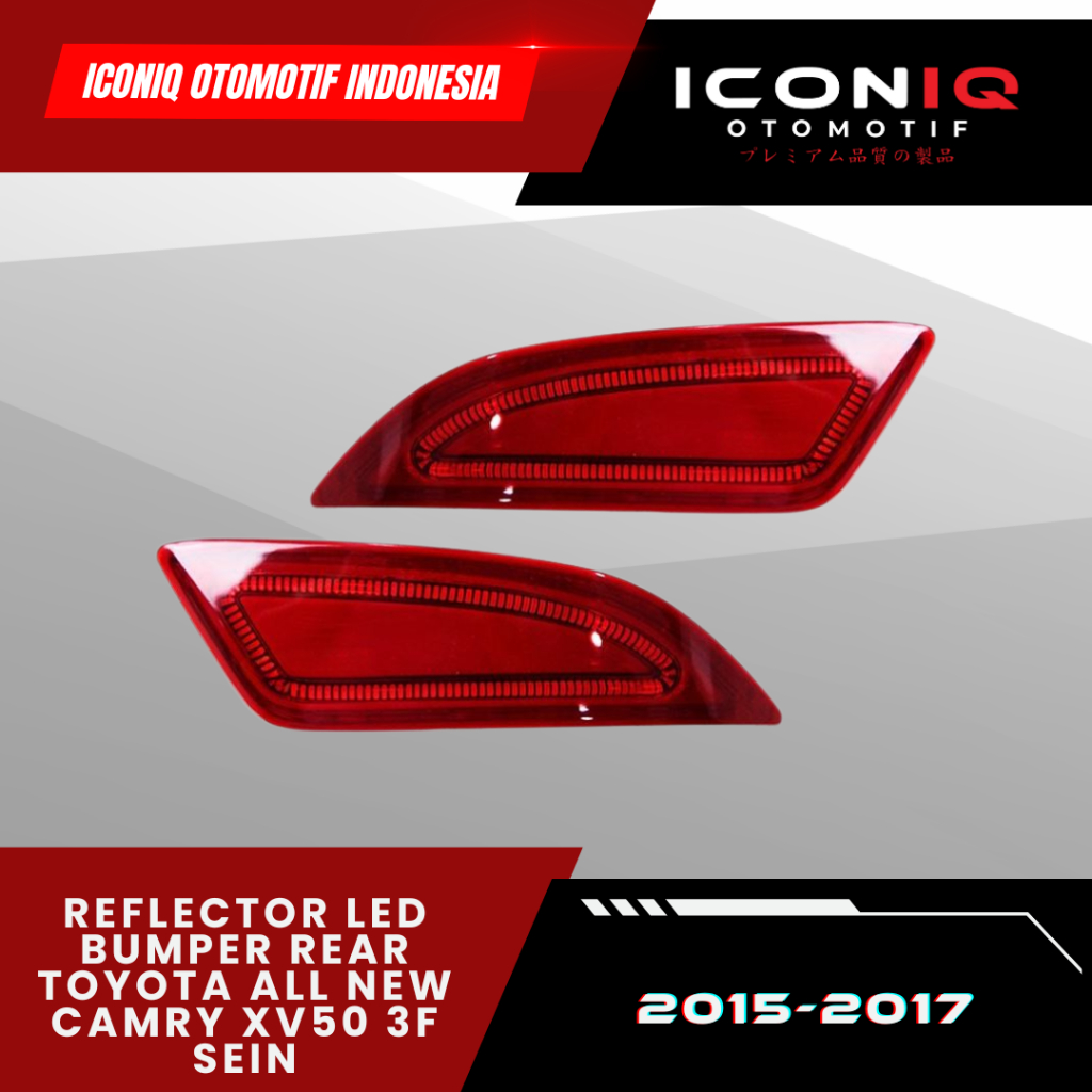 REFLECTOR LED BUMPER REAR TOYOTA ALL NEW CAMRY XV50 2015-2017 3F SEIN