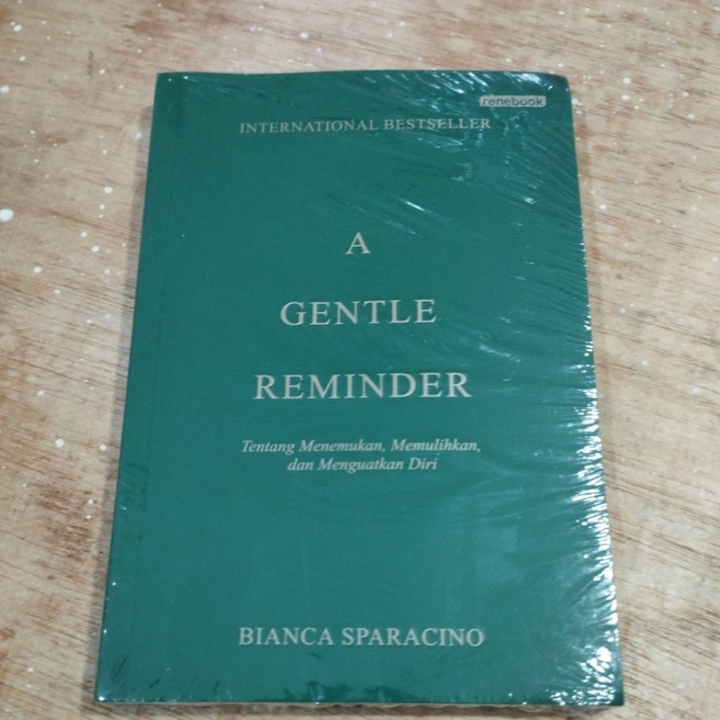 Buku Original A Gentle Reminder Tentang Menemukan Memulihkan Dan Menguatkan Diri