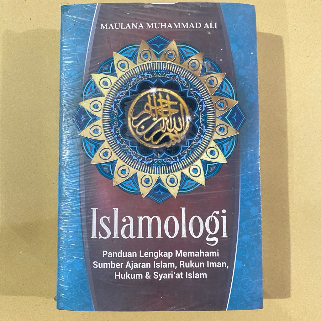 Buku ISLAMOLOGI panduan lengkap memahami sumber ajaran islam / maulana muhammad / huta media
