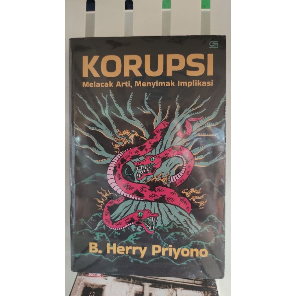 buku Korupsi "melacak arti,menyimak implikasi" - b herry priyono