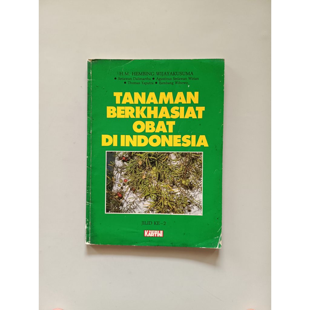 TANAMAN BERKHASIAT OBAT DI INDONESIA JILID KE-2 - HM HEMBING WIJAYAKUSUMA (ORIGINAL)