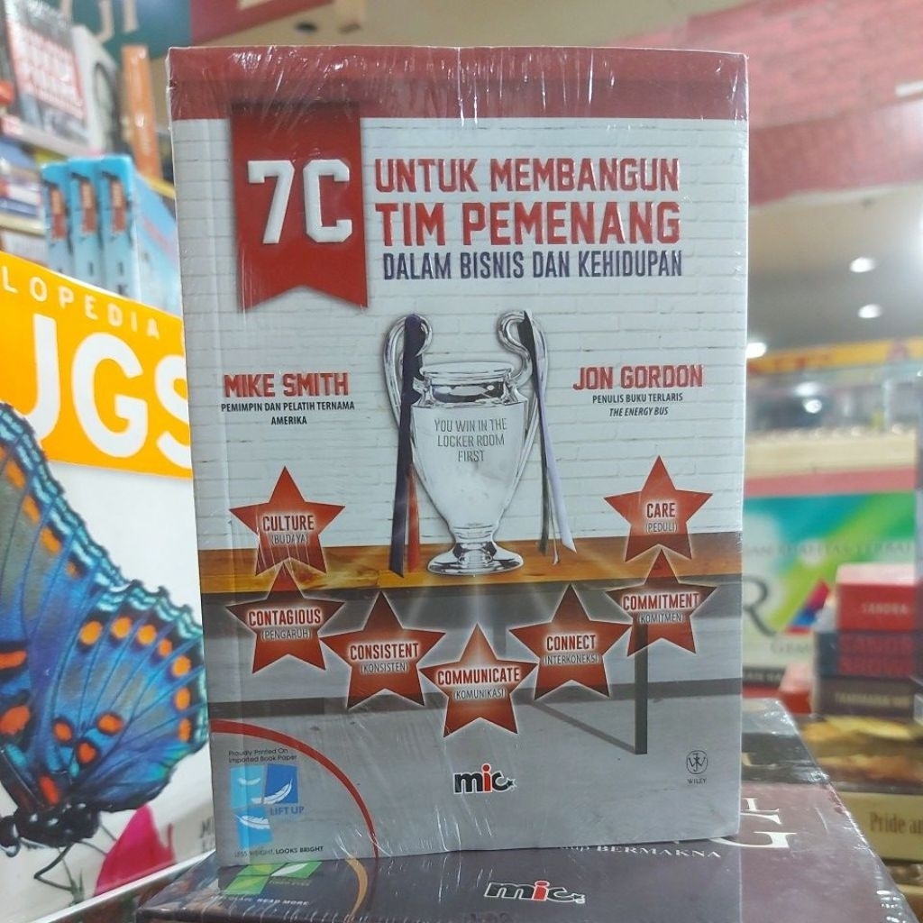 Buku 7C UNTUK MEMBANGUN TIM PEMENANG DALAM BISNIS DAN KEHIDUPAN by MIKE SMITH JON GORDON YOU WIN IN 