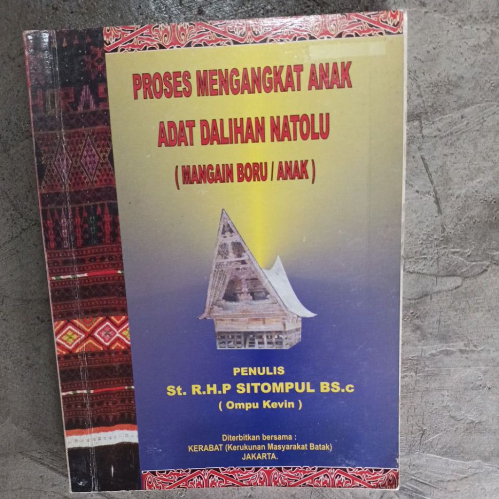 BUKU PROSES MENGANGKAT ANAK ADAT DALIHAN NATOLU ( MANGAIN BORU / ANAK)