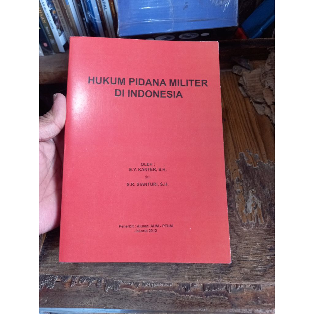 Buku HUKUM PIDANA MILITER DI INDONESIA karangan E.Y. Kanter & S.R. Sianturi