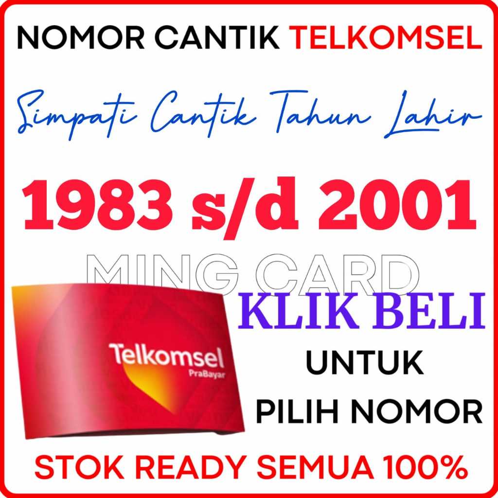 TIPE TAHUN LAHIR SUPER 1983 s/d 2001 - Nomor Cantik Telkomsel 4G/5G Kartu Perdana Simpati Cantik Pra