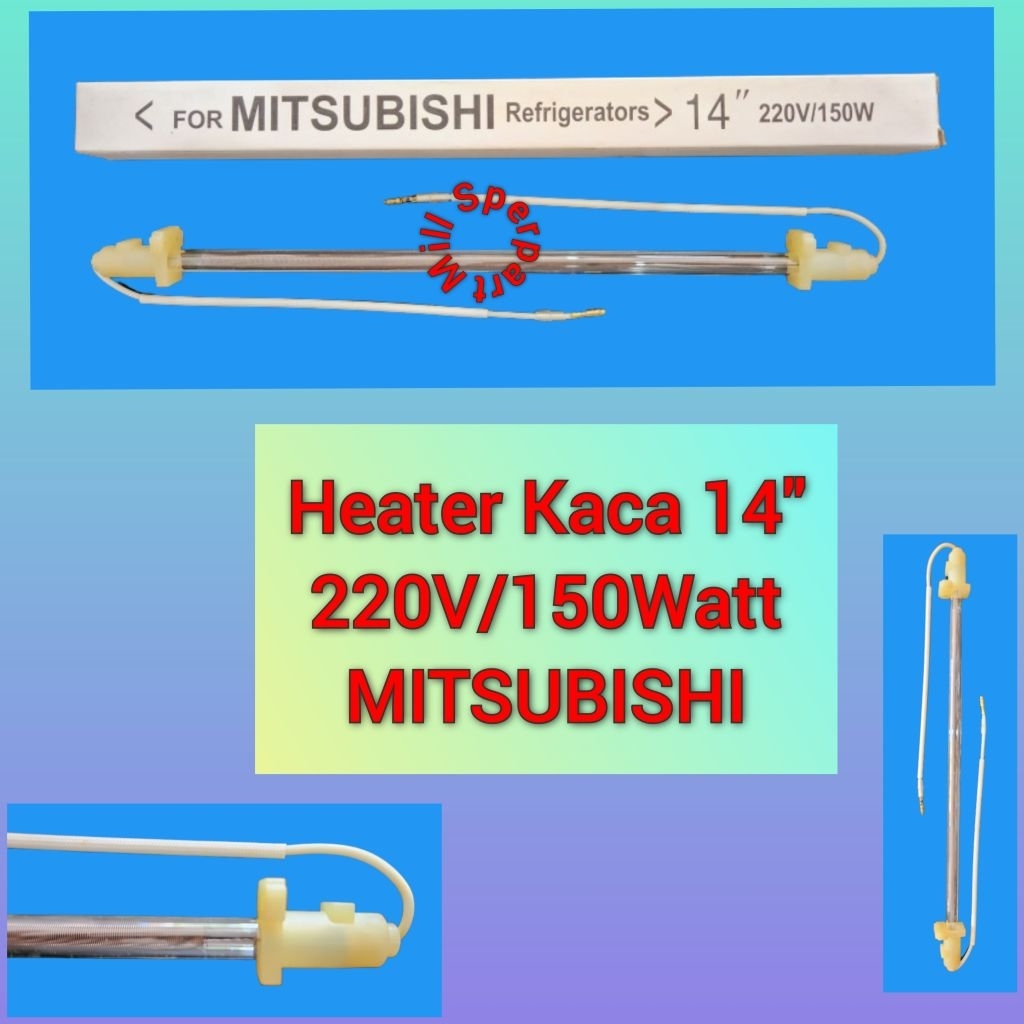 HEATER KACA 14" 220V/150W KULKAS 2 PINTU MITSUBISHI