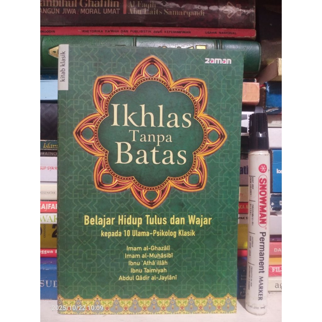 Buku Agama Islam: Ikhlas Tanpa Batas, Belajar Hidup Tulus dan Wajar kepada 10 Ulama-psikolog Klasik