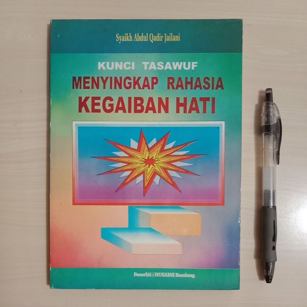 KUNCI TASAWUF - MENYINGKAP RAHASIA KEGAIBAN HATI - SYAIKH ABDUL QADIR JAILANI - Buku Bekas Murah Ori