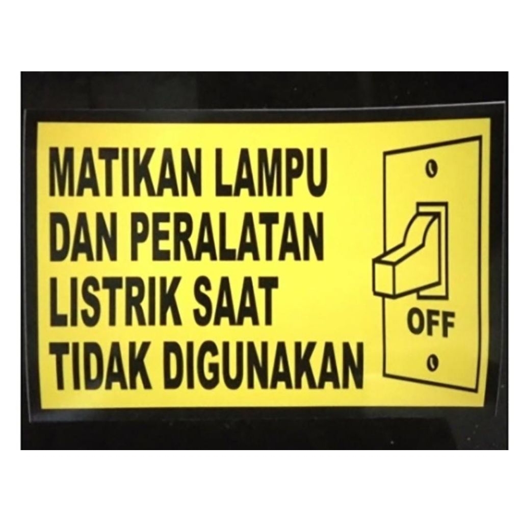 stiker vinyl MATIKAN LAMPU DAN PERALATAN LISTRIK UK.10x15cm.