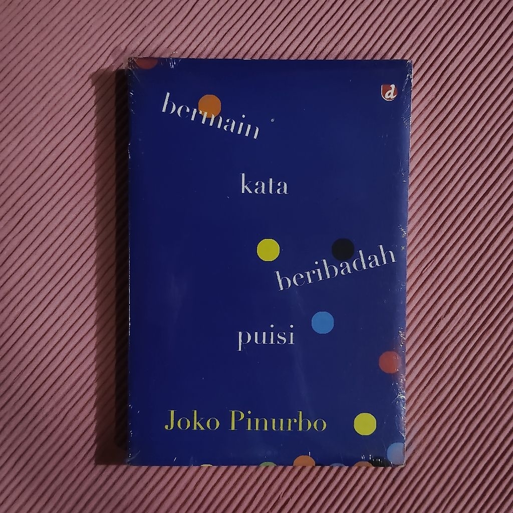 Buku Original - Bermain Kata Beribadah Puisi - Kumpulan Puisi / JOKO PINURBO