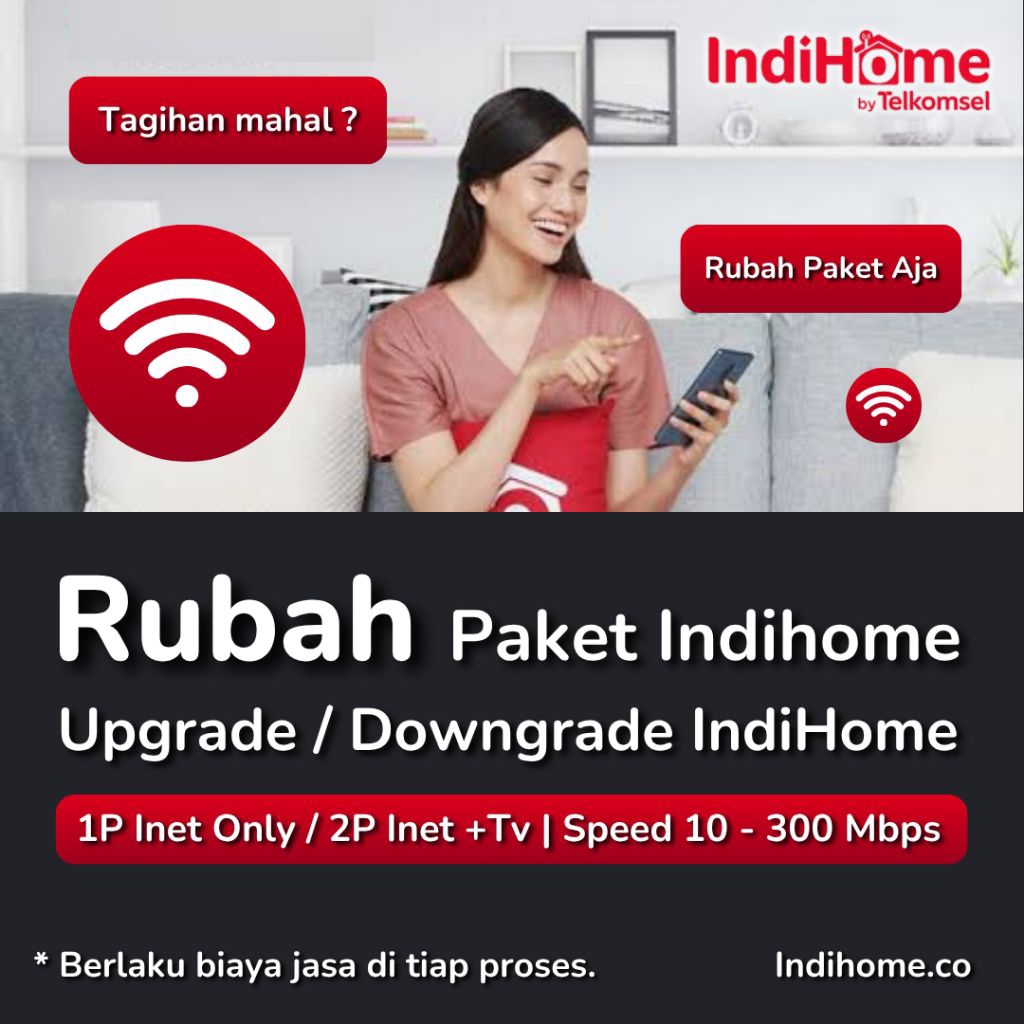 Rubah Paket Indihome | Speed 10 - 100 Mbps | 1P Internet Only | 2P Internet + T'v | Upgrade / Downgr