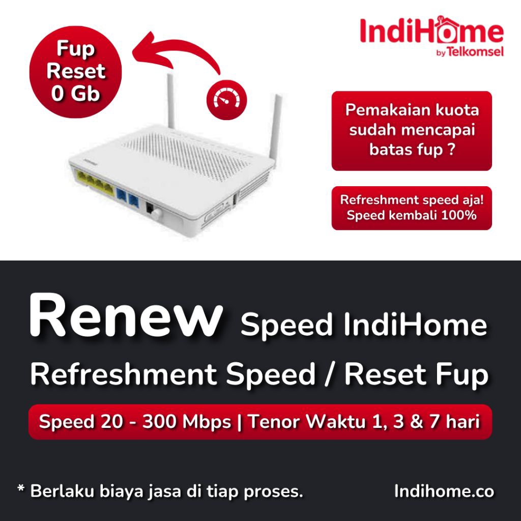 Renew Speed Indihome | Speed 20 - 300 Mbps | Reset FUP | Reset Kuota FUP | Renew Indihome | Refreshm