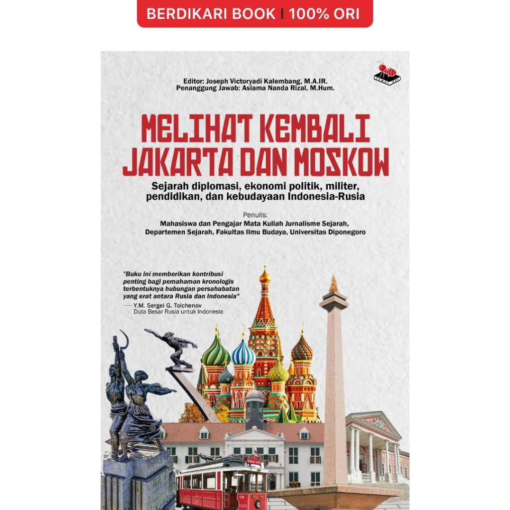 Berdikari - Melihat Kembali Jakarta dan Moskow: Sejarah Diplomasi, Ekonomi, Politik, Militer, Pendid