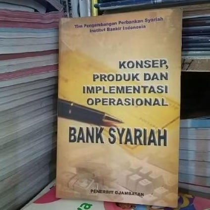konser produk dan implementasi operasional Bank Syariah penerbit djambatan