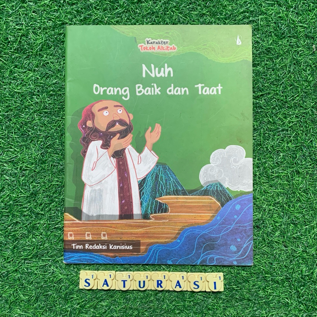 (Saturasi Preloved) Karakter Tokoh Alkitab : Nuh Orang Baik dan Taat - Buku Cerita Anak