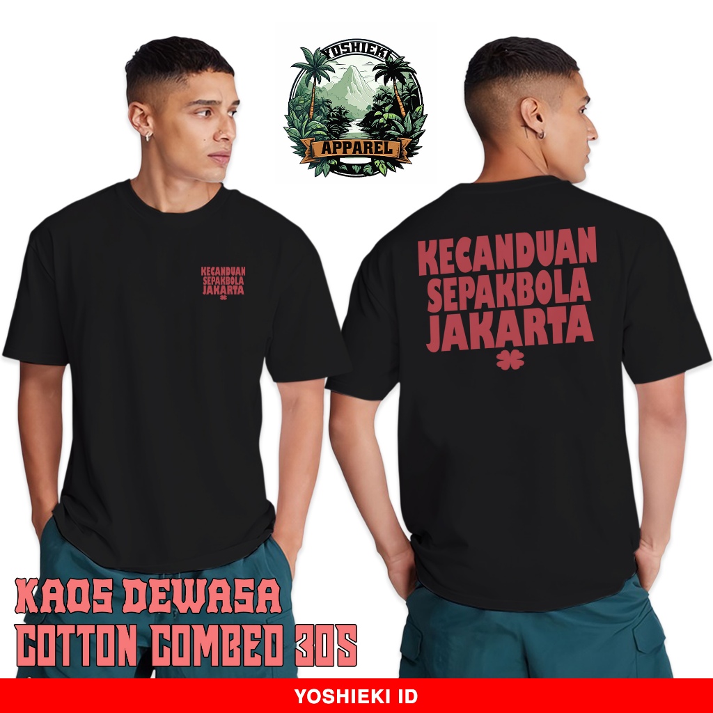Yoshieki Apparel Kaos T-Shirt "KECANDUAN SEPAKBOLA JAKARTA"V1 - Combed 30s / kaos Garuda Fans / Kaos