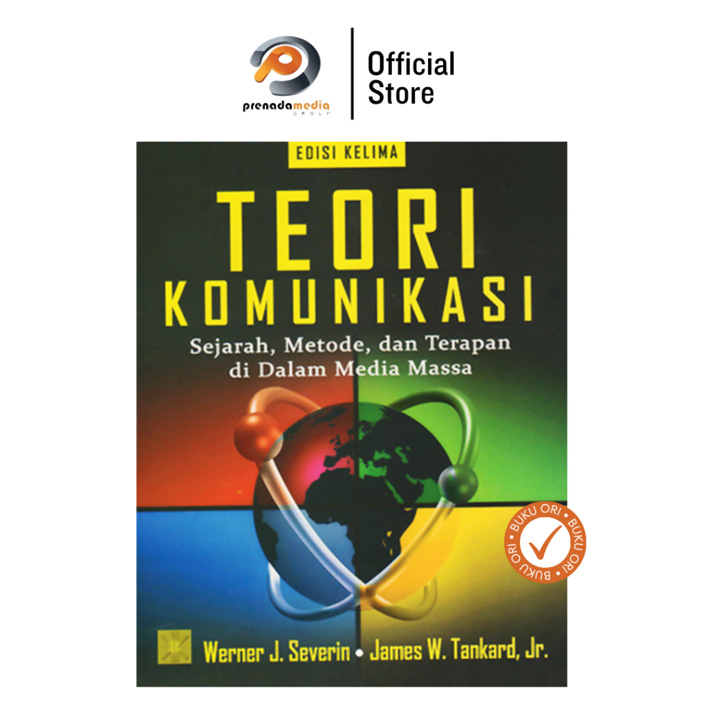 Teori Komunikasi Edisi Kelima by Werner J. Severin dkk. - Kencana