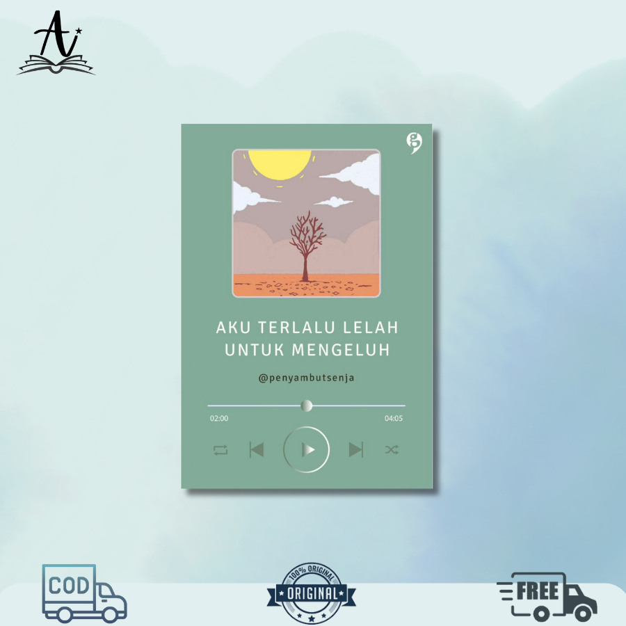 Buku Aku Terlalu Lelah Untuk Mengeluh-Gagasmedia