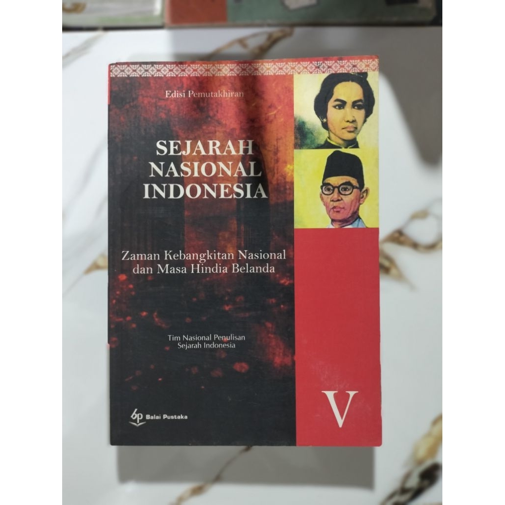 BUKU SEJARAH NASIONAL INDONESIA ZAMAN KEBANGKITAN NASIONAL & MASA HINDIA BELANDA
