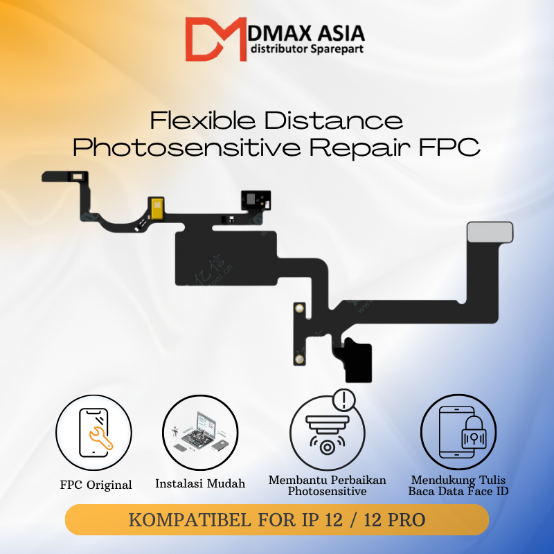 Dmax Asia - AY A108 Flexible Distance Photosensitive IP 12 / IP 12 Pro / IP 12 Mini / 12 Promax FPC 