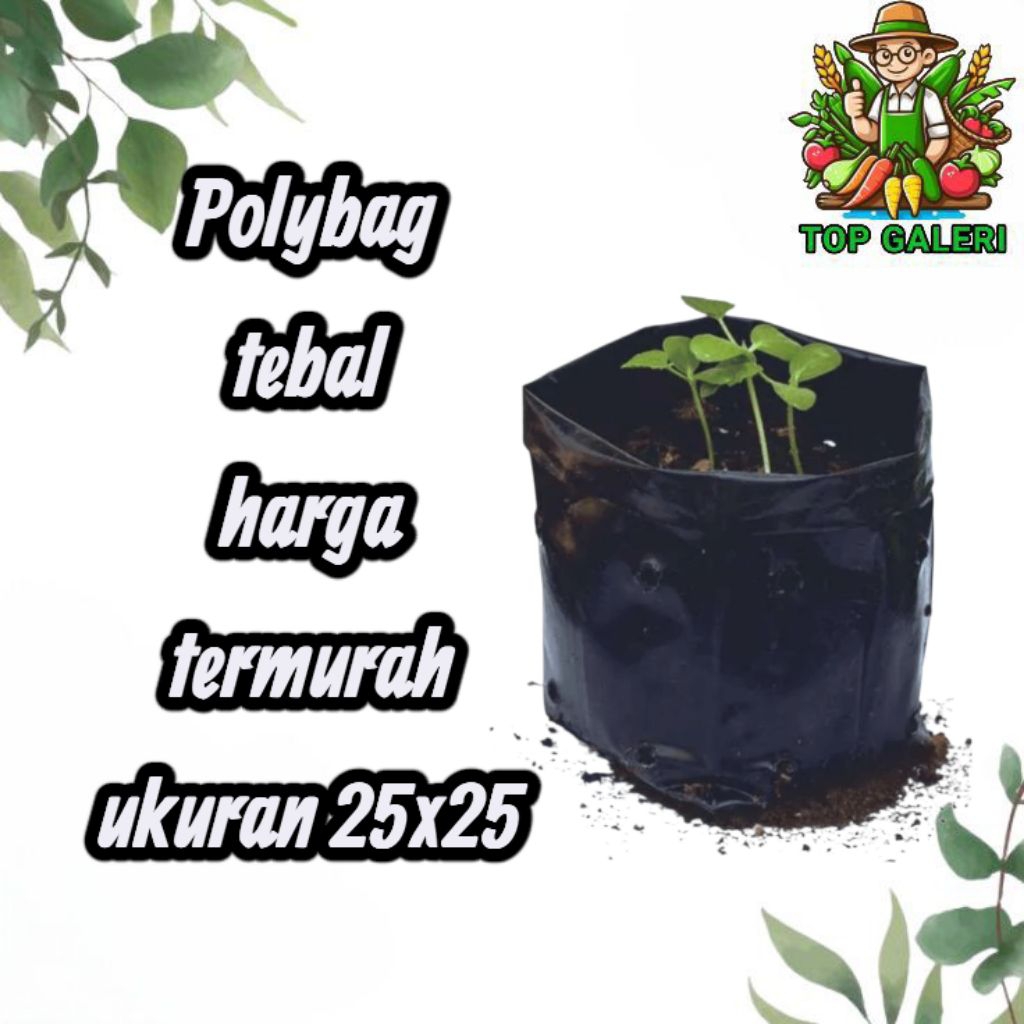 Polybag Tanaman Ukuran 25x25 25Pcs Bahan Berkualitas Tahan Lama Harga Ekonomis Media Tanam