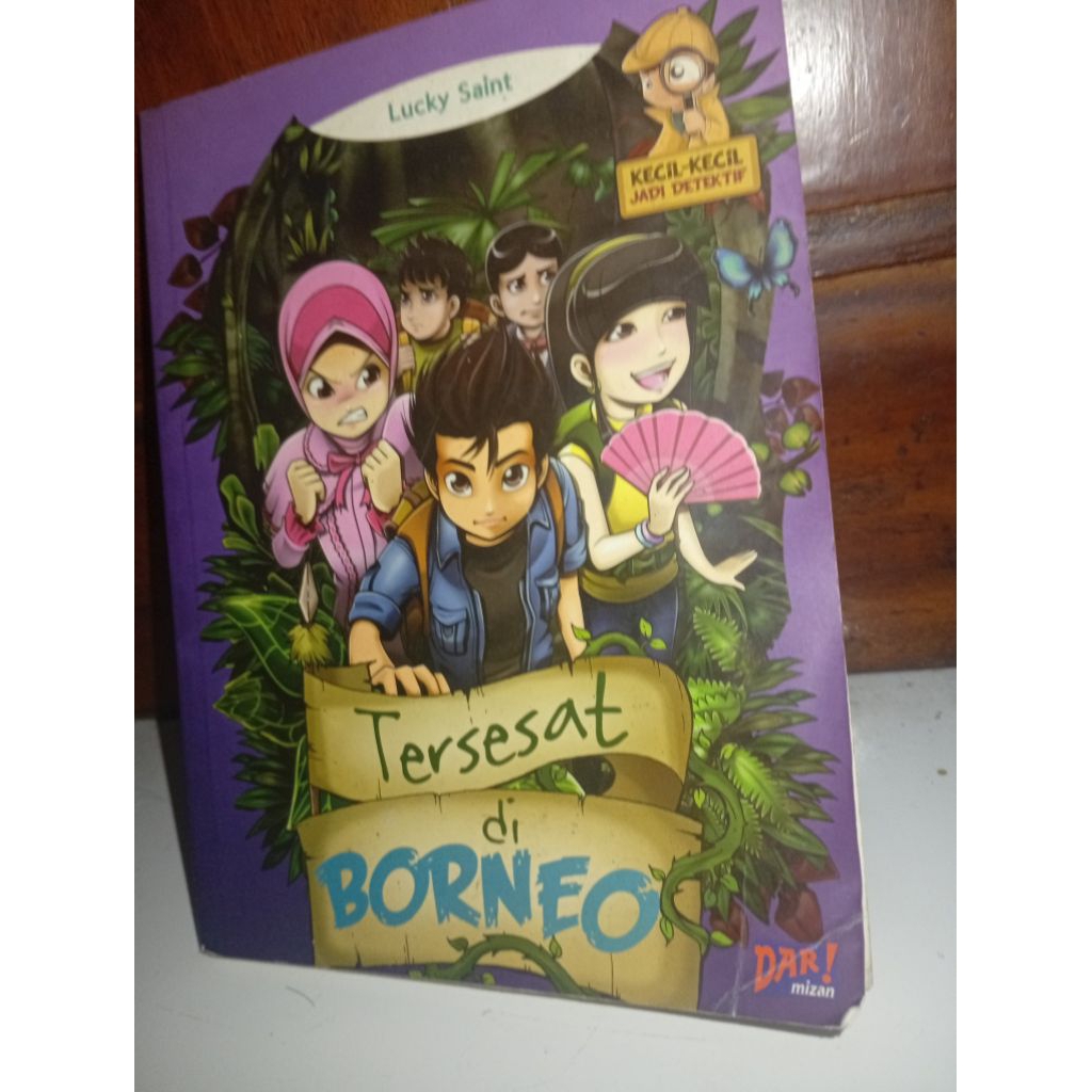 BUKU CERITA. TERSESAT DI BORNEO