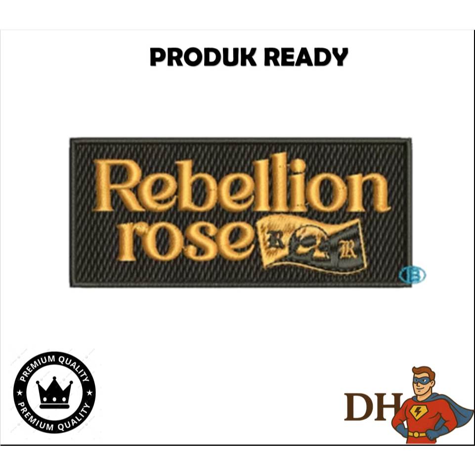 EMBLEM PATCH READY GAMBAR REBELLION ROSE EMBROIDERY - DHPATCH