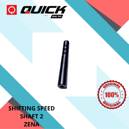 QUICK SHIFTING SPEED SHAFT 2 ZENA / QUICK SHAFT AS 2 SPEED PRESNELING ZENA