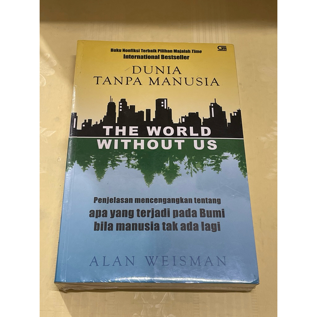 Buku DUNIA TANPA MANUSIA The World Without Us ALAN WEISMAN