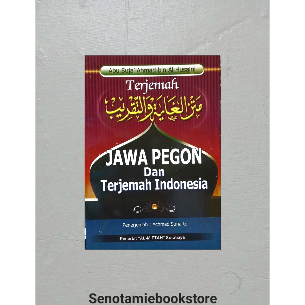KITAB MATAN GHOYA WA TAQRIB JAWA PEGON DAN TERJEMAH INDONESIA