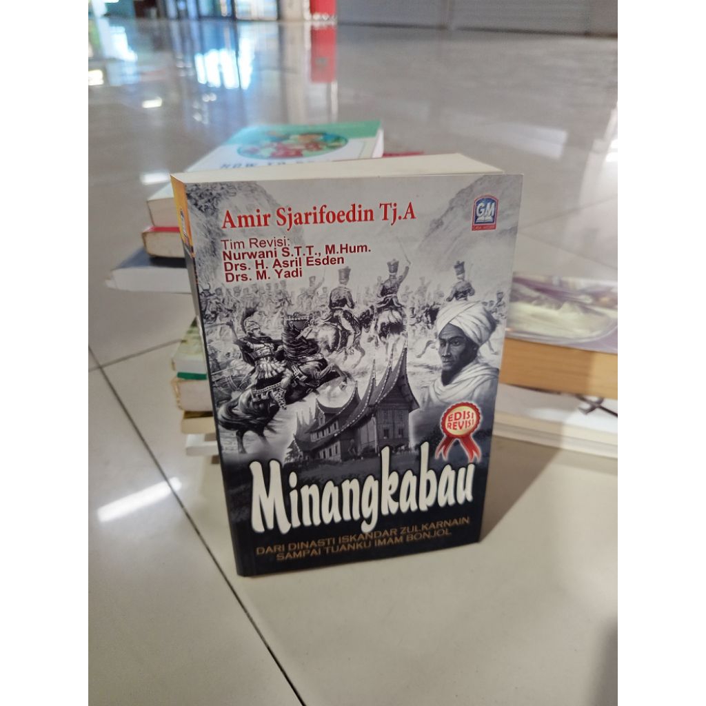 buku original - Minangkabau dari dinasti Iskandar Zulkarnain sampai tuanku imam bonjol edisi revisi 