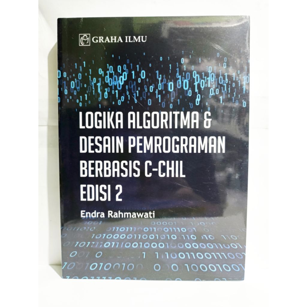 Buku Logika Algoritma & Desain Pemrograman Berbasis C-Chil Edisi 2