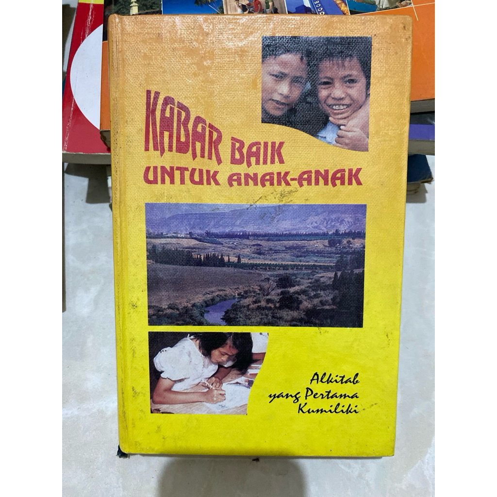 ALKITAB PERTAMA YANG KUMILIKI KABAR BAIK UNTUK ANAK ANAK