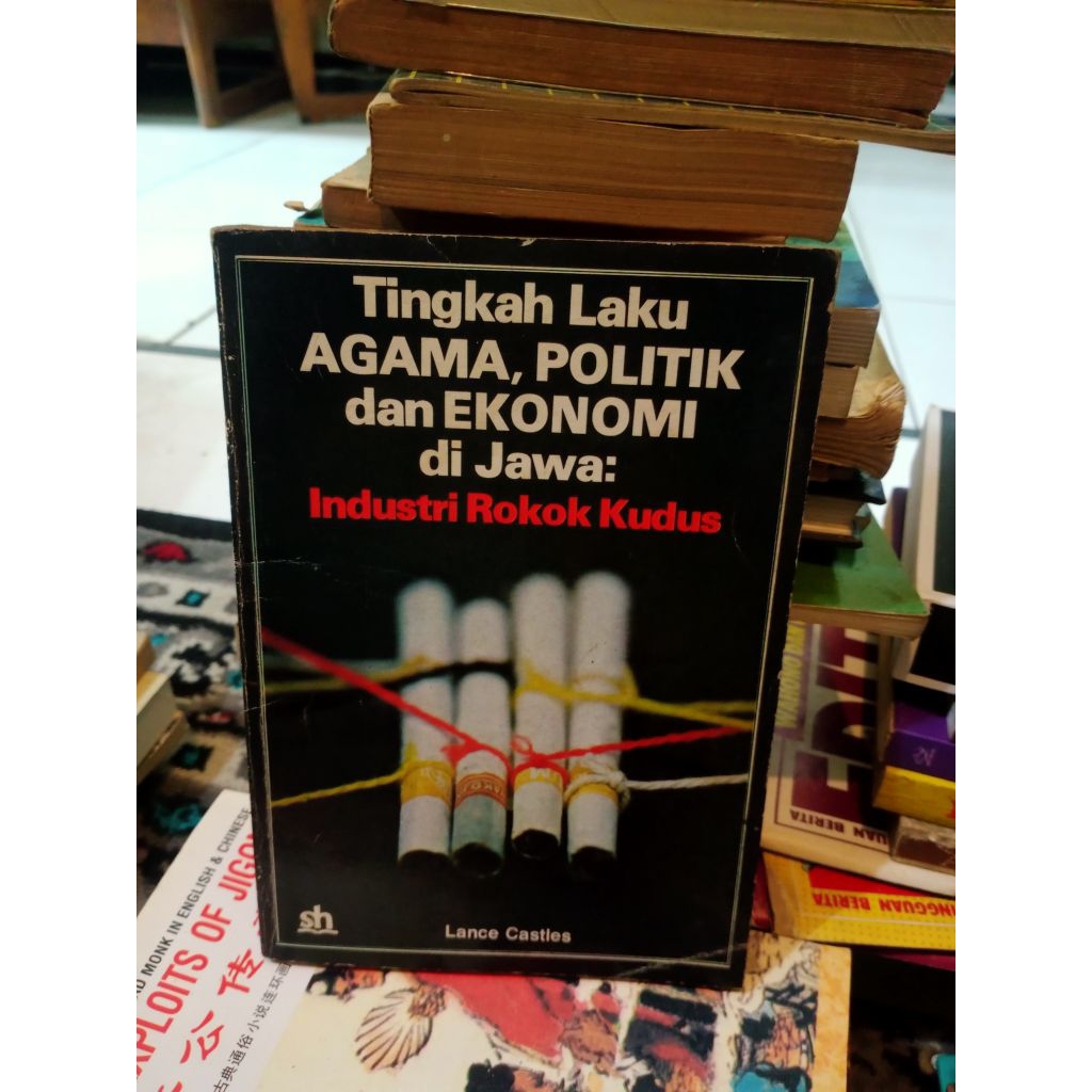 Tingkah laku agama politik dan ekonomi di Jawa industri rokok Kudus