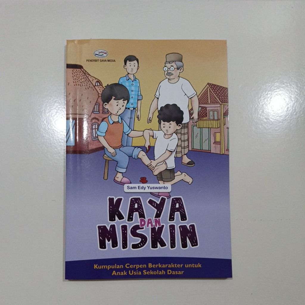 BUKU ANAK/CERPEN ANAK/CERPEN SD/KUMPULAN CERPEN/CERPEN KAYA DAN MISKIN/CERPEN BERKARAKTER/CERPEN KAR