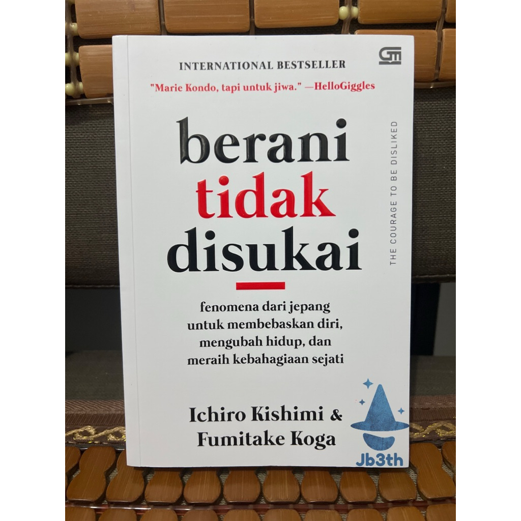 Preloved - Buku Berani Tidak Disukai (Ichiro Kishimi Dan Fumitake Koga, Ichiro Kishimi dan Fumitake 
