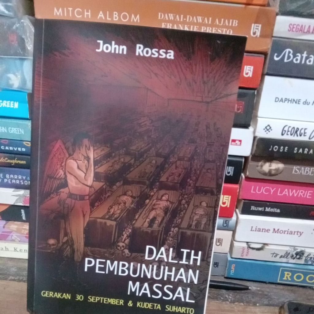 BUKU SEJARAH BUKU BEKAS JOHN ROSSA DALIH PEMBUNUHAN MASSAL