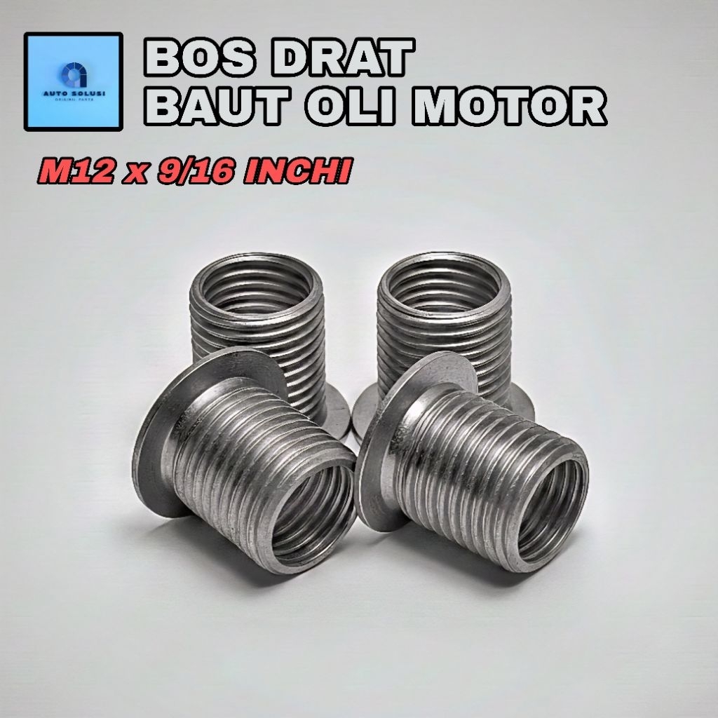 BOS DRAT BAUT OLI MOTOR M12 x 9/16 INCHI SPESIFIKASI DALAM BAUT KUNCI 17 x LUAR TAP 9/16 MENGATASI D