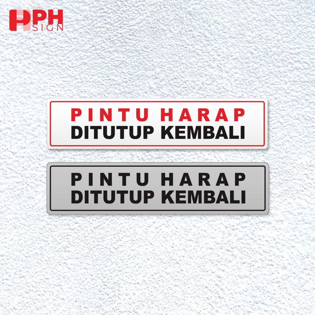 Sign | Akrilik | PINTU HARAP DITUTUP KEMBALI | Papan Nama Akrilik