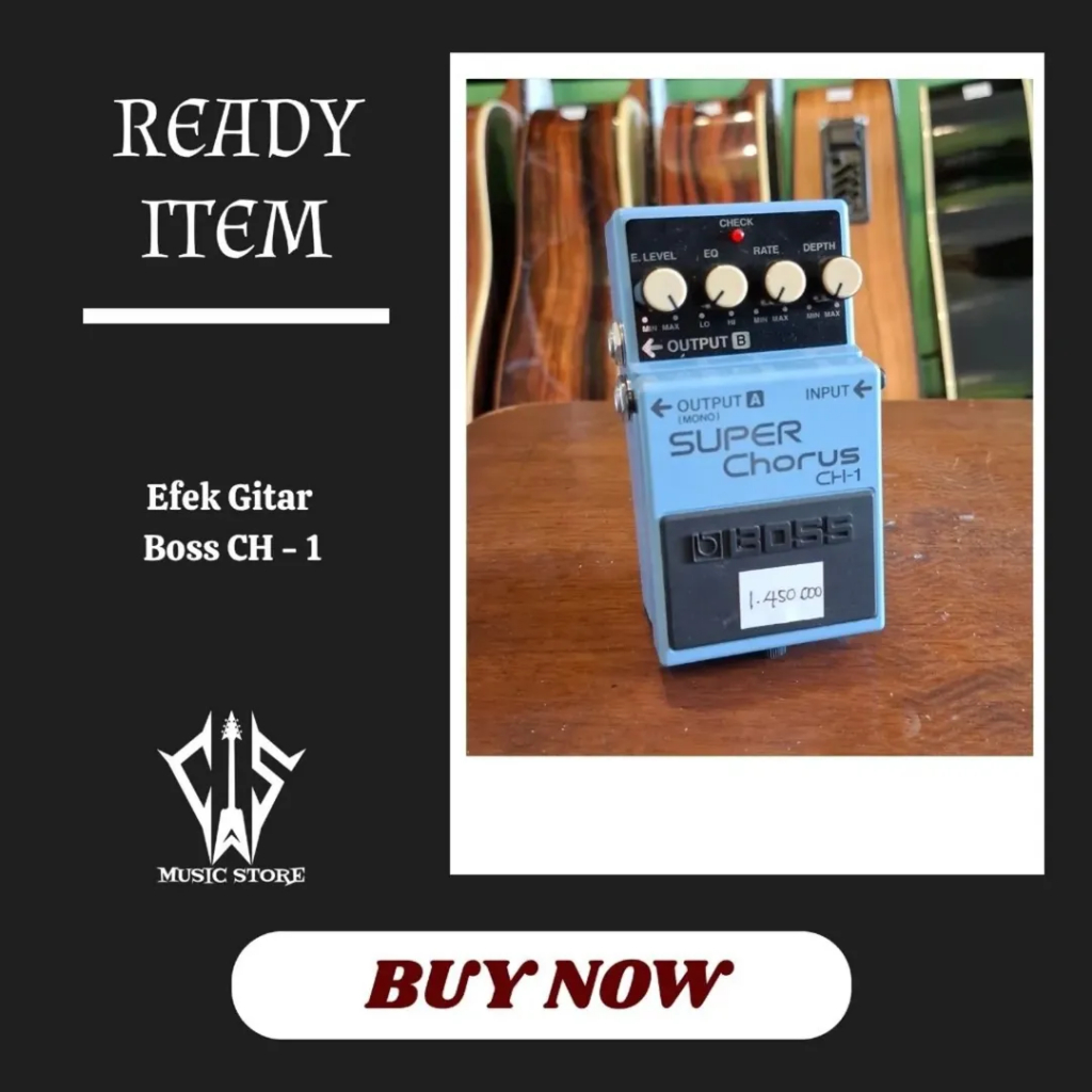 Efek Gitar Merk Boss Tipe CH-1 (Super Chorus)