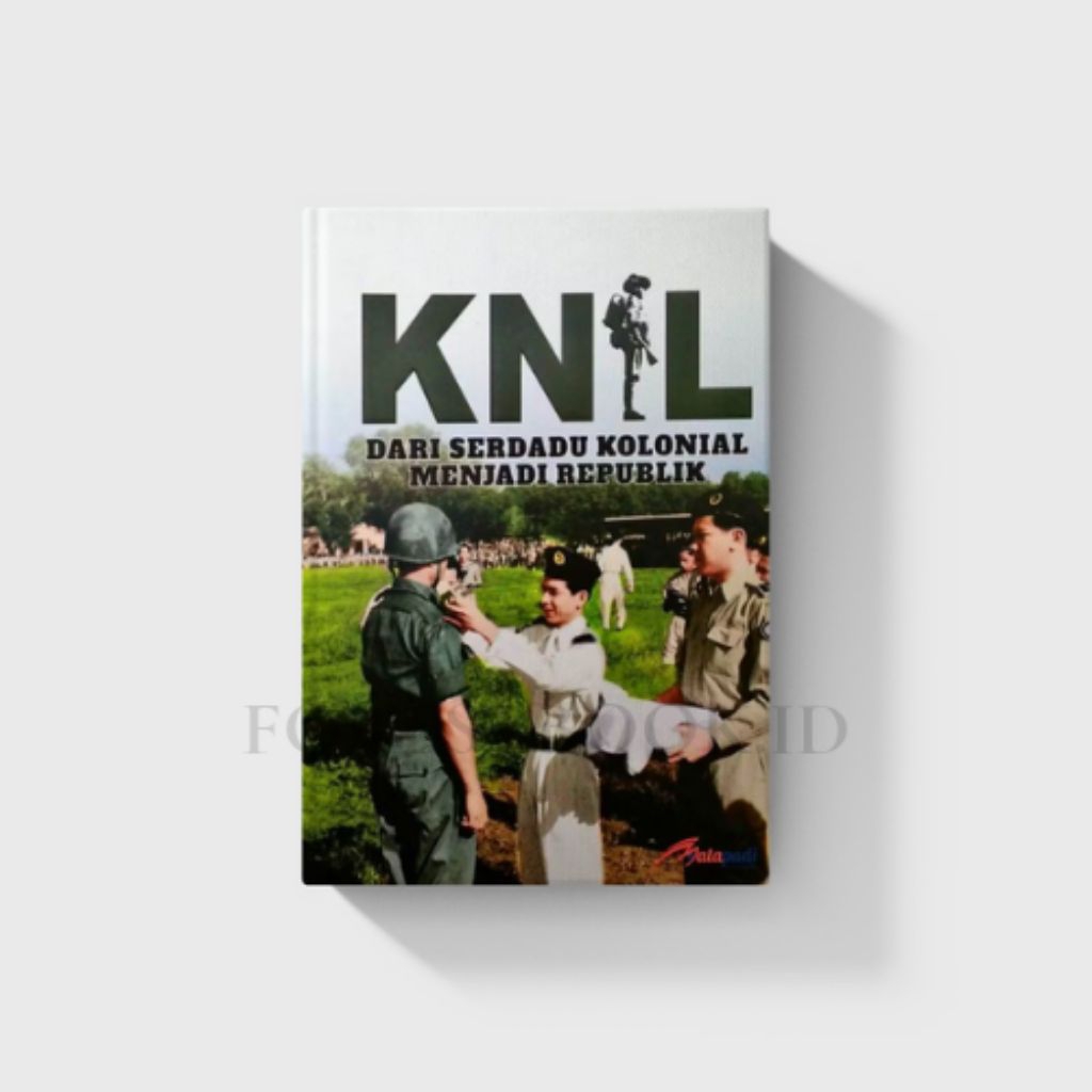 KNIL: Dari Serdadu Kolonial Menjadi Republik
