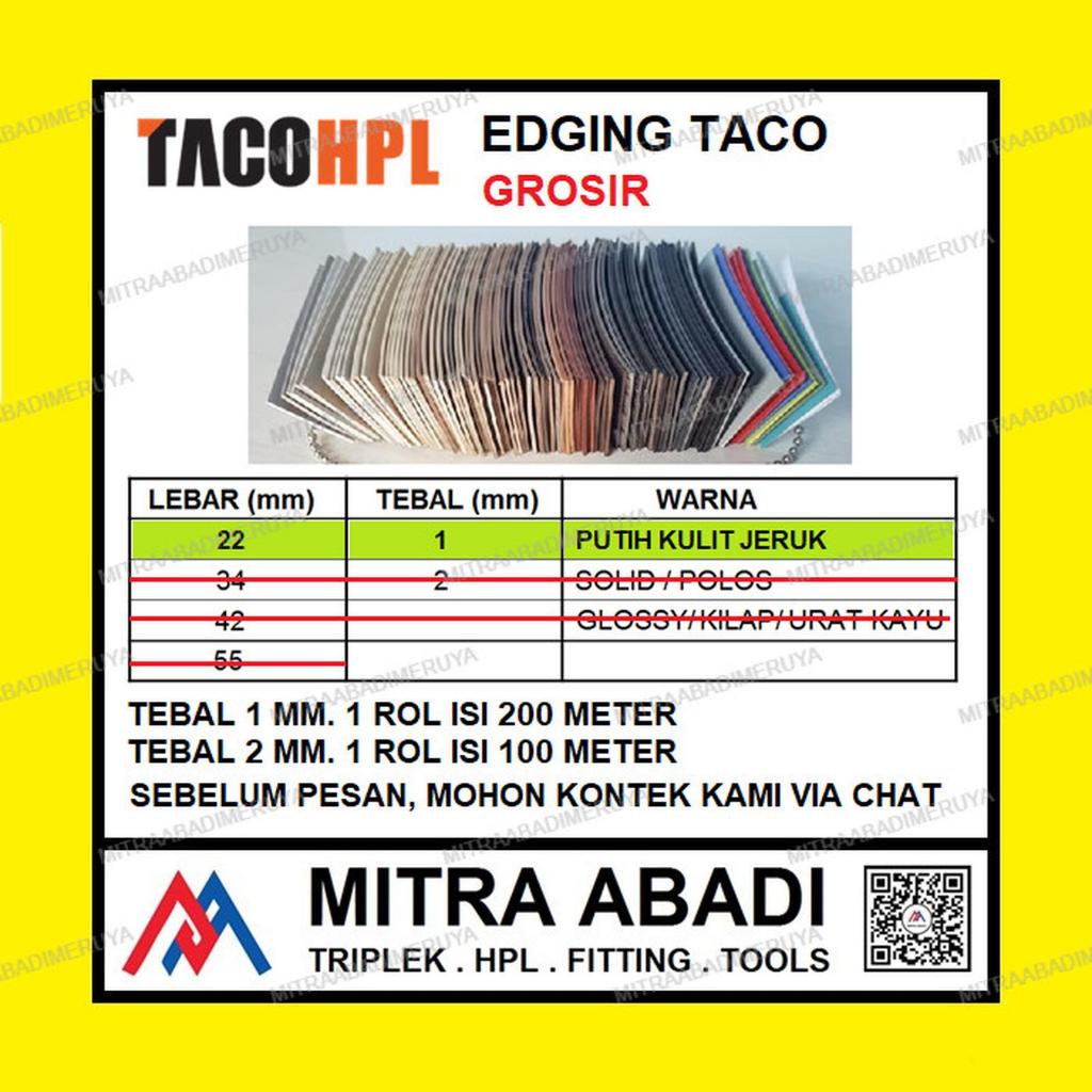 GROSIR Edging TACO HPL 22/1 mm Putih Kulit Jeruk