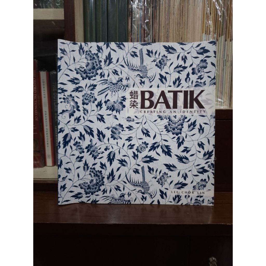 Batik Creating an Identity - Lee Chor Lin