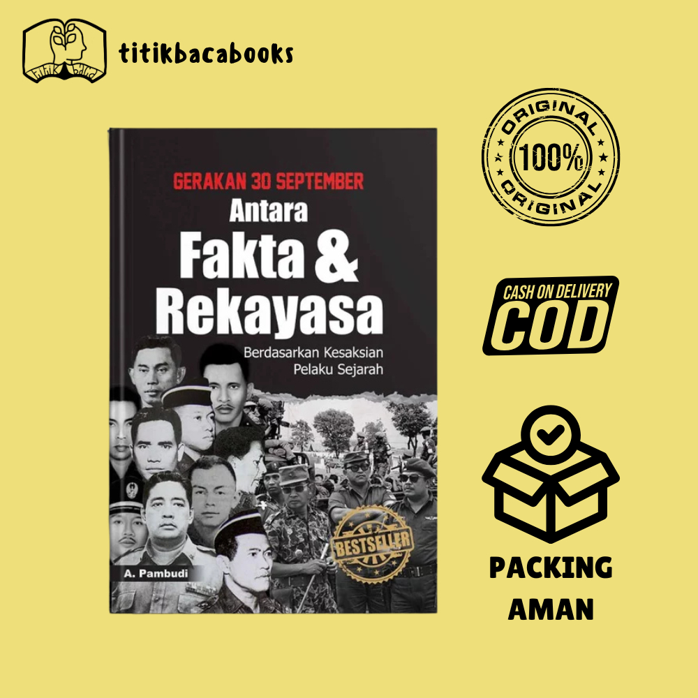 Gerakan 30 September Antara Fakta dan Rekayasa Penerbit Media Pressindo