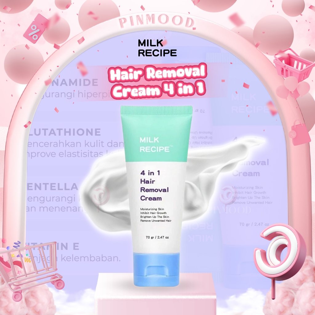 MILK RECIPE - HAIR REMOVAL CREAM 4 IN 1 ( 70 g ) - Krim Waxing Perontok Bulu Rambut Ketiak Non-Irrit
